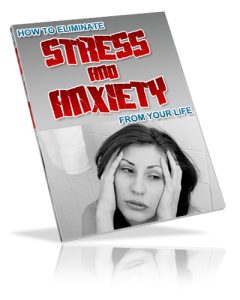 image1-240x300 HOW TO ELIMINATE  STRESS AND ANXIETY  FROM  YOUR LIFE